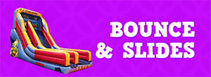 Bounce & Slides